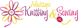 Always Knitting and Sewing